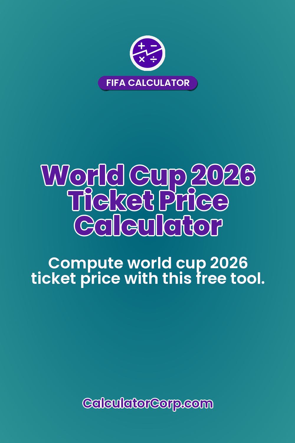 World Cup 2026 Ticket Price Calculator