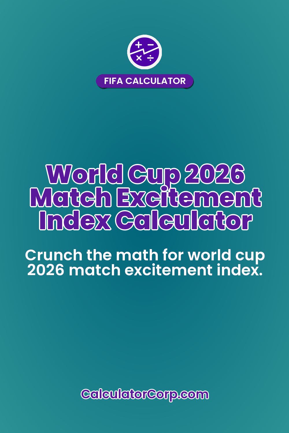 World Cup 2026 Match Excitement Index Calculator