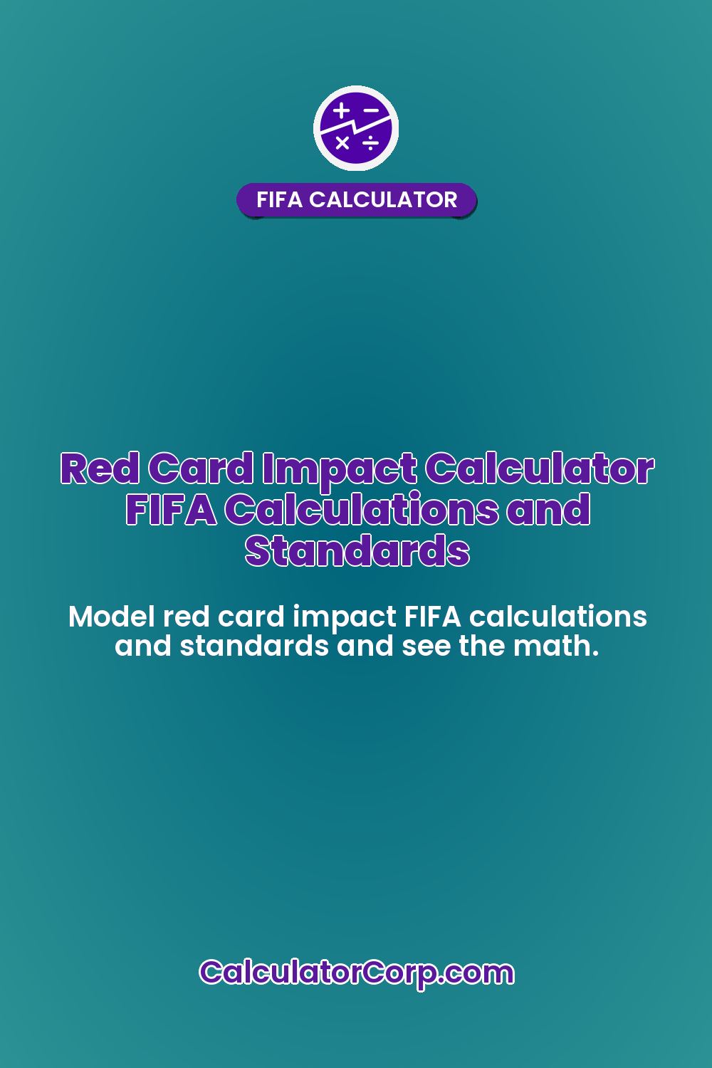 Red Card Impact Calculator FIFA Calculations and Standards
