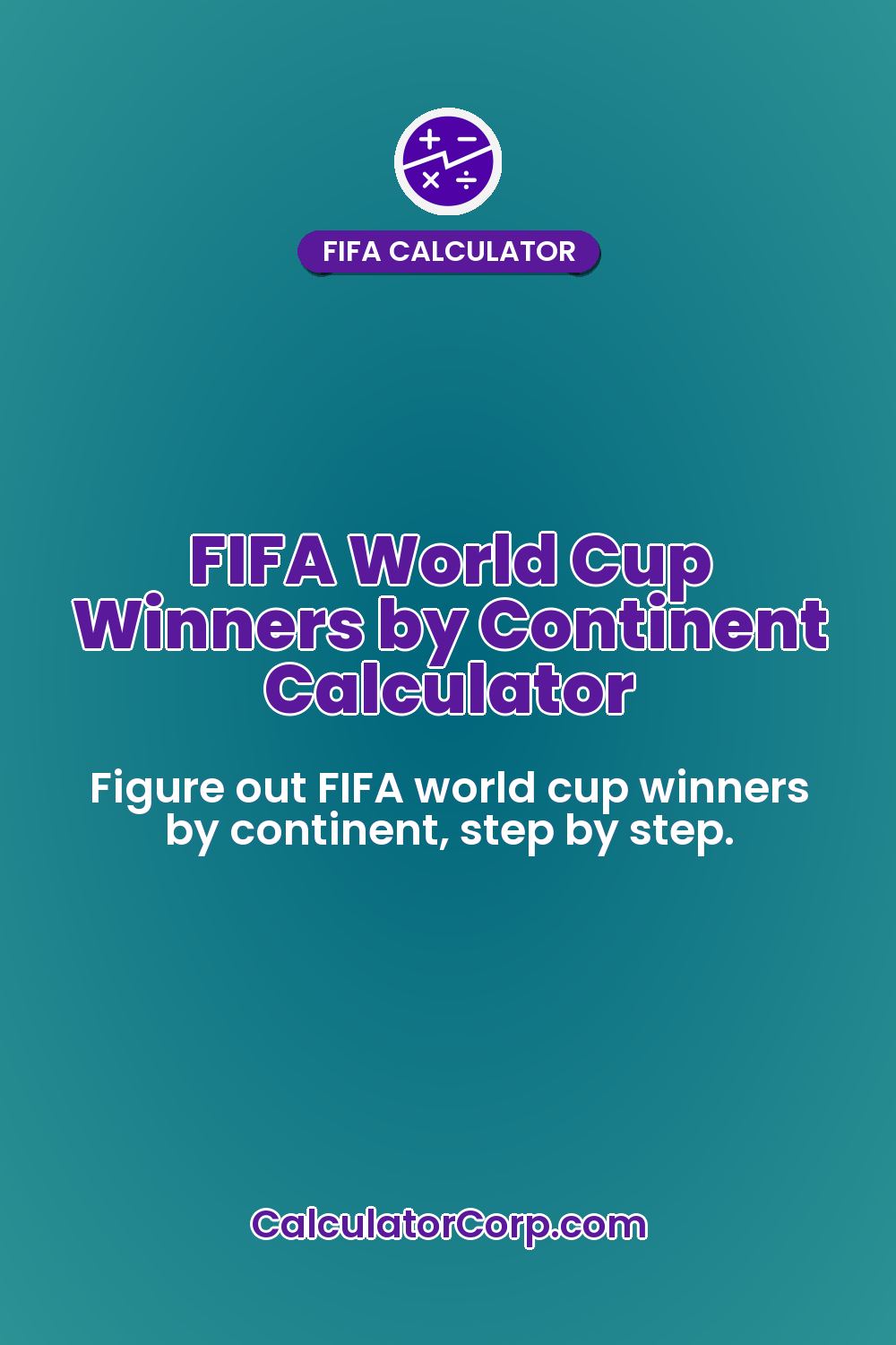 FIFA World Cup Winners by Continent Calculator