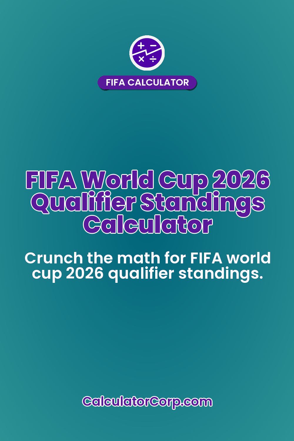 FIFA World Cup 2026 Qualifier Standings Calculator