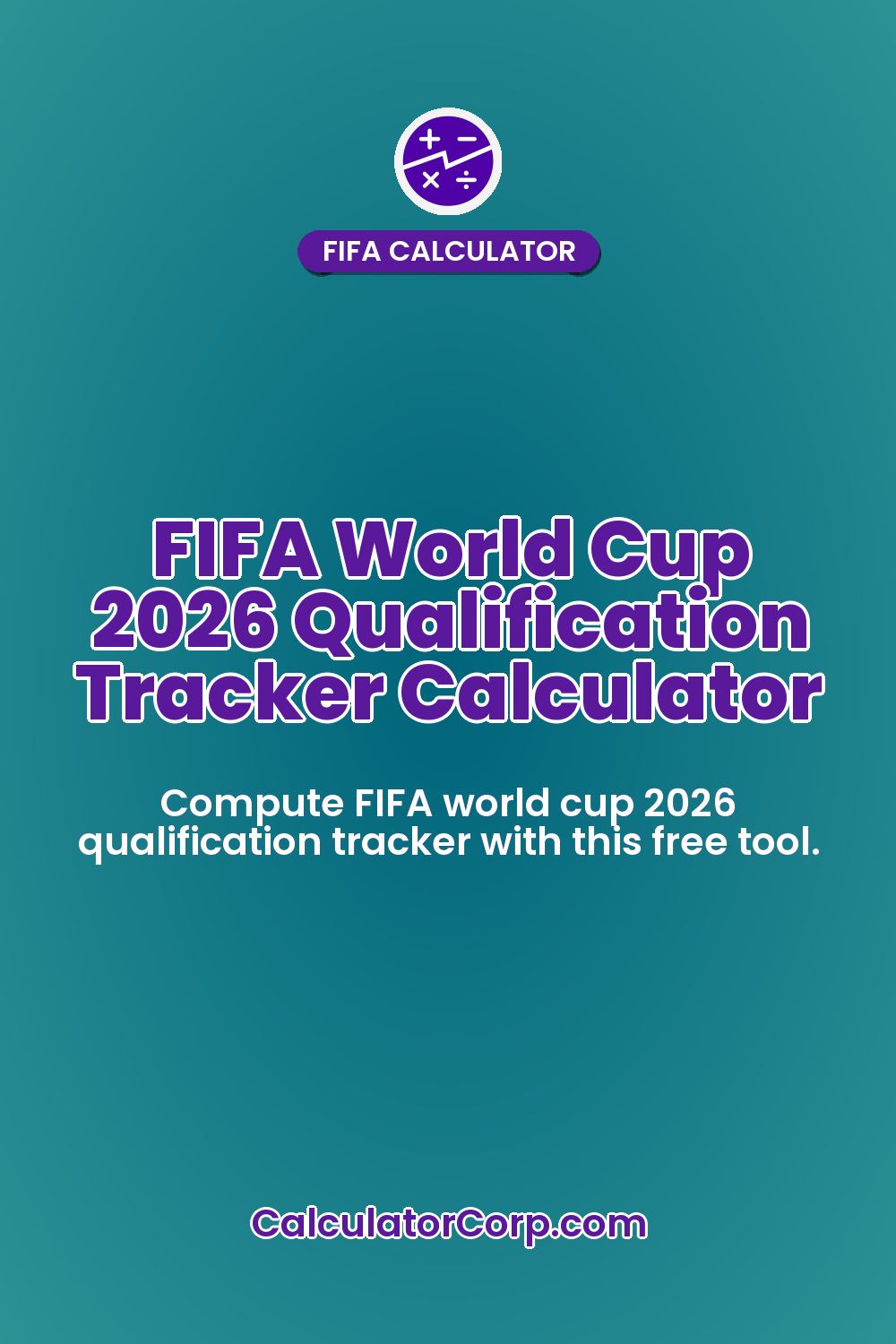 FIFA World Cup 2026 Qualification Tracker Calculator