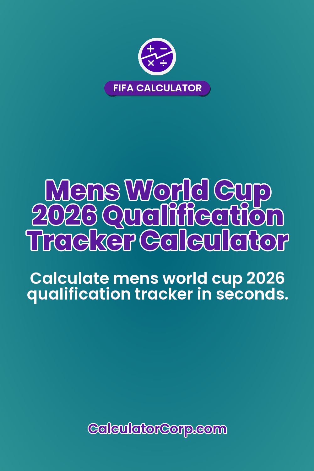 Mens World Cup 2026 Qualification Tracker Calculator