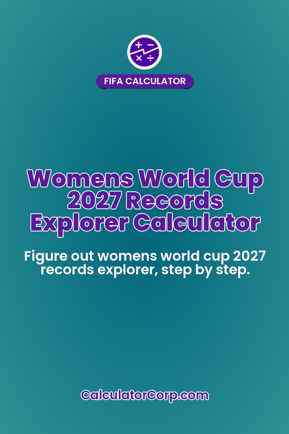 Womens World Cup 2027 Records Explorer Calculator