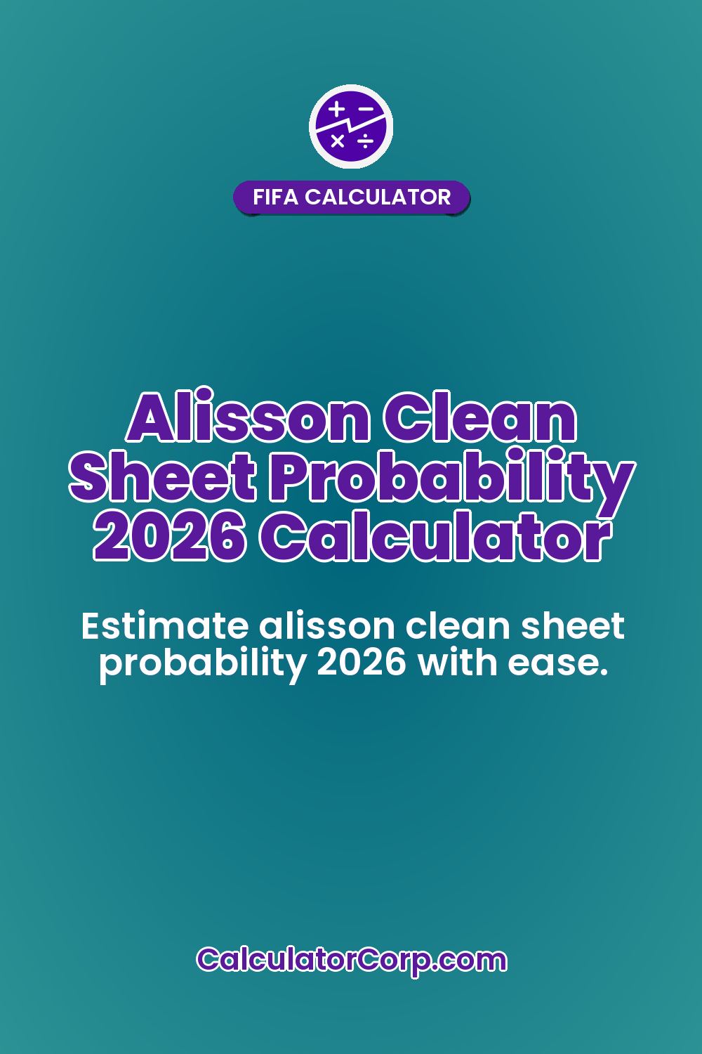 Alisson Clean Sheet Probability 2026 Calculator