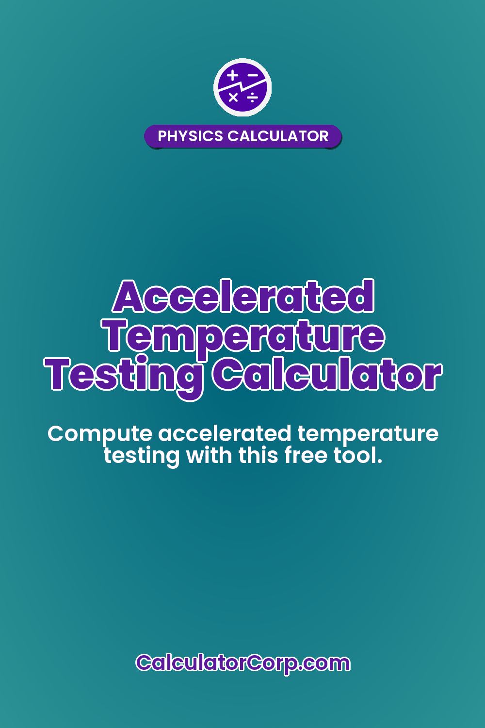 Accelerated Temperature Testing Calculator