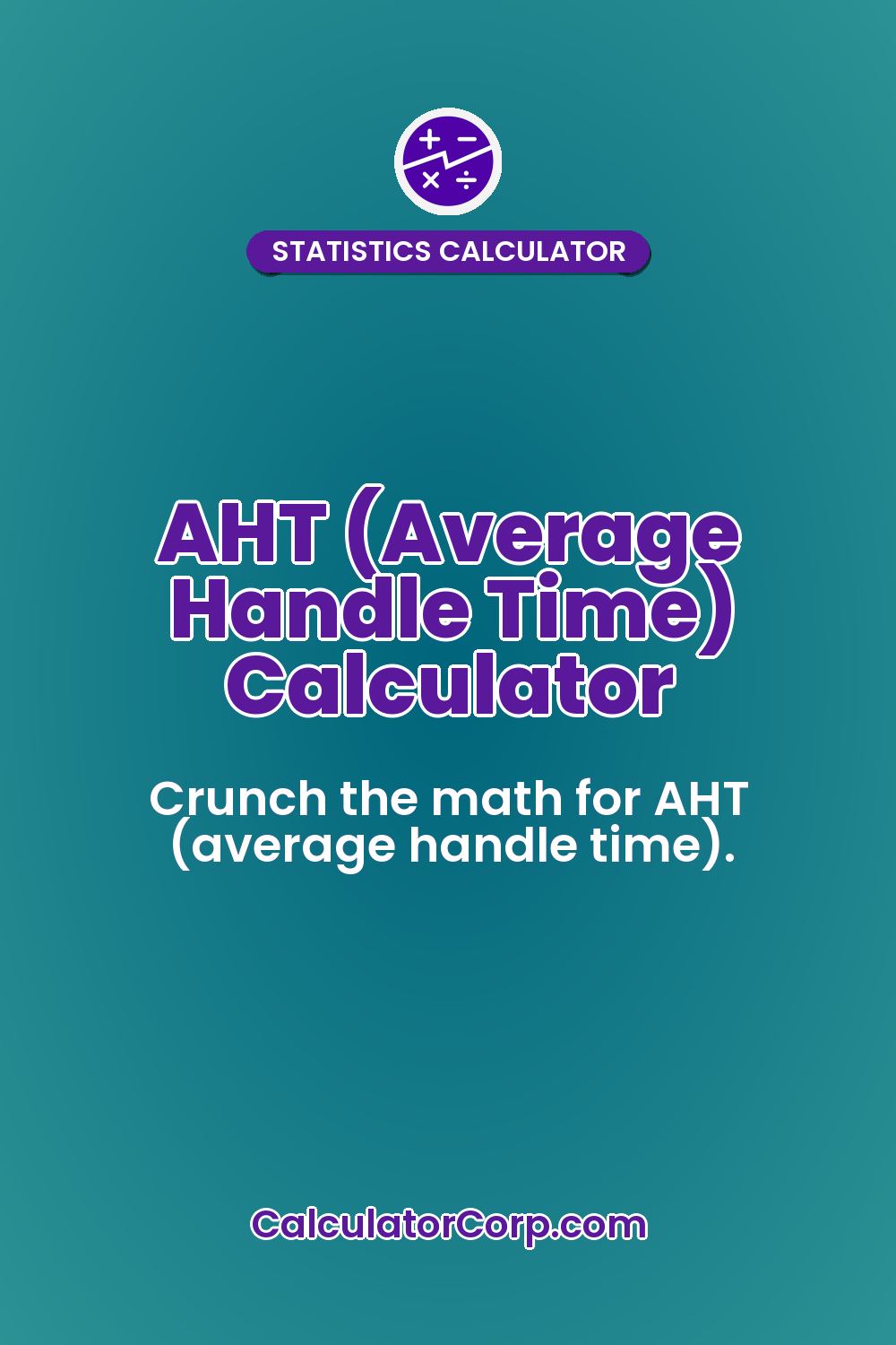 AHT (Average Handle Time) Calculator