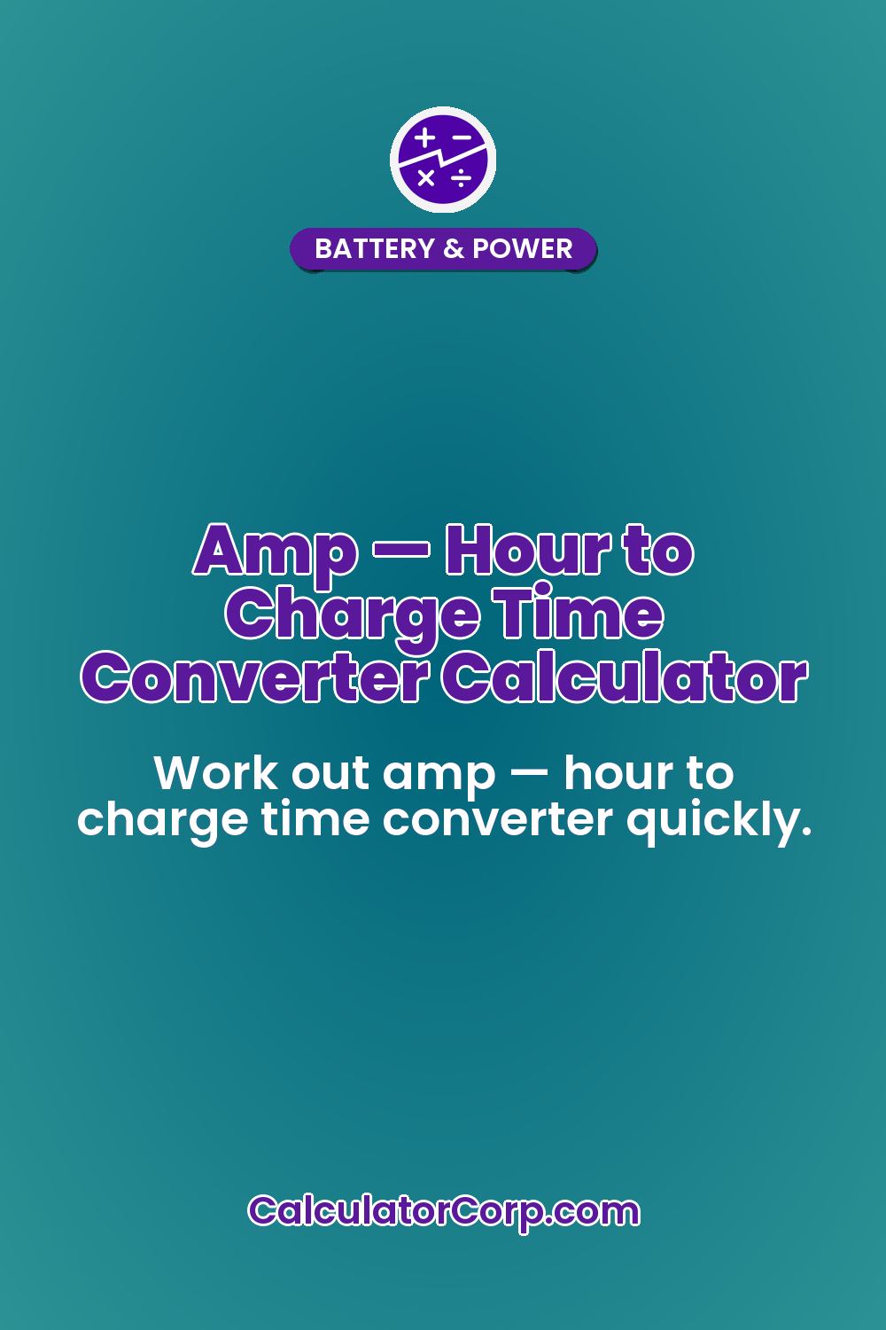 Amp — Hour to Charge Time Converter Calculator