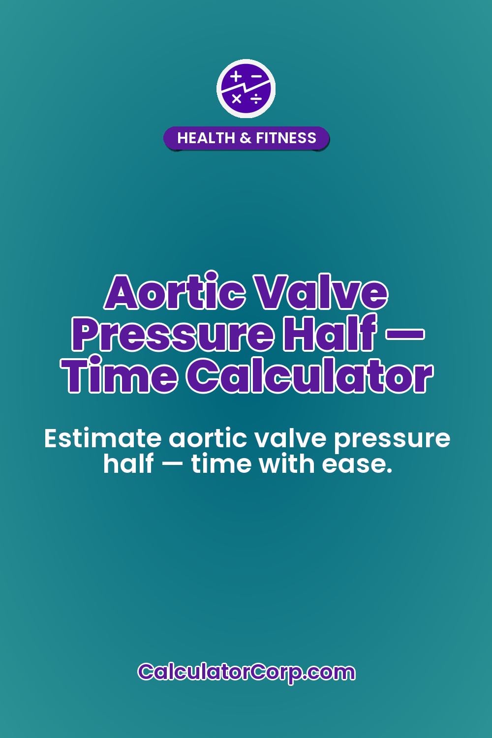 Aortic Valve Pressure Half — Time Calculator
