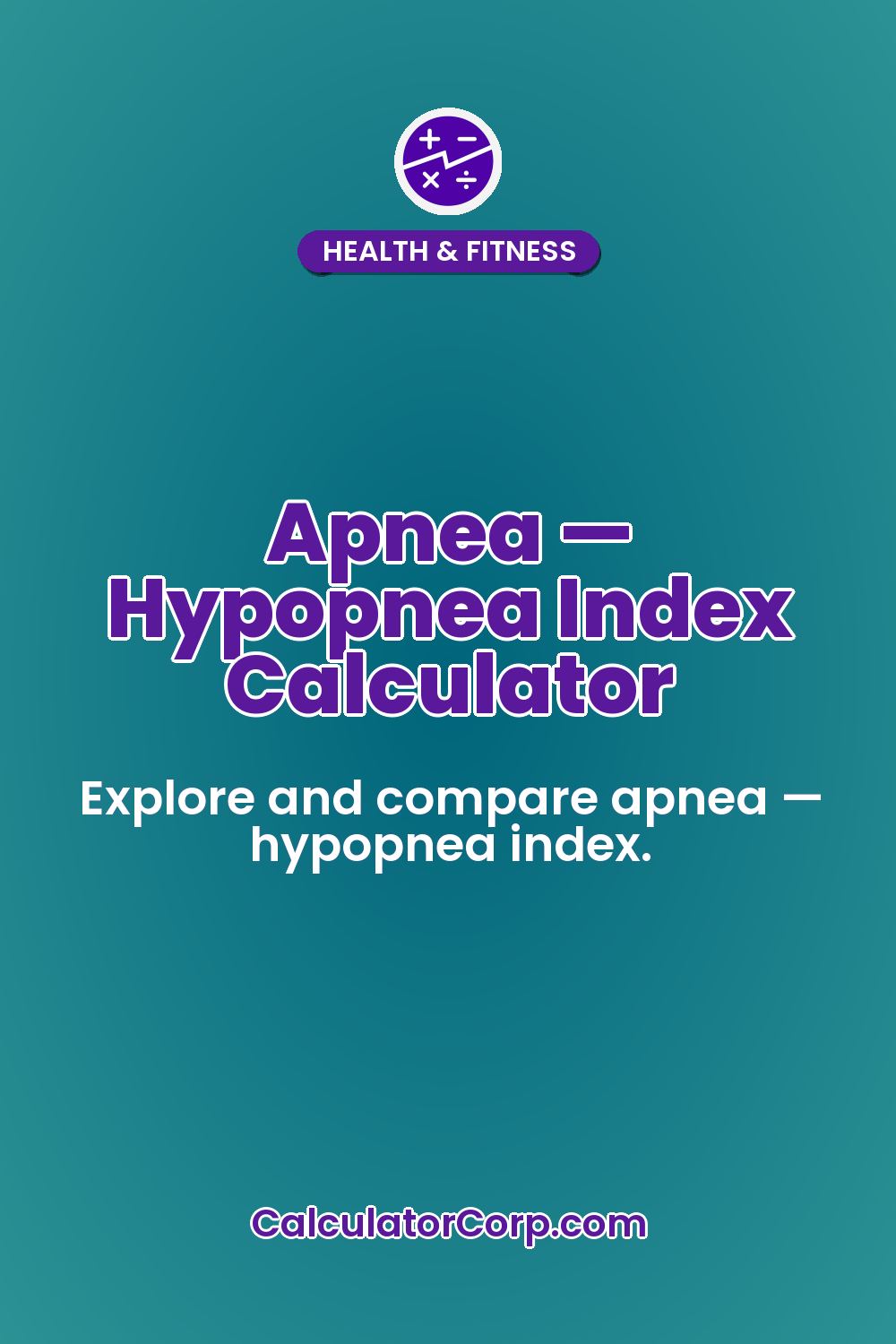 Apnea — Hypopnea Index Calculator