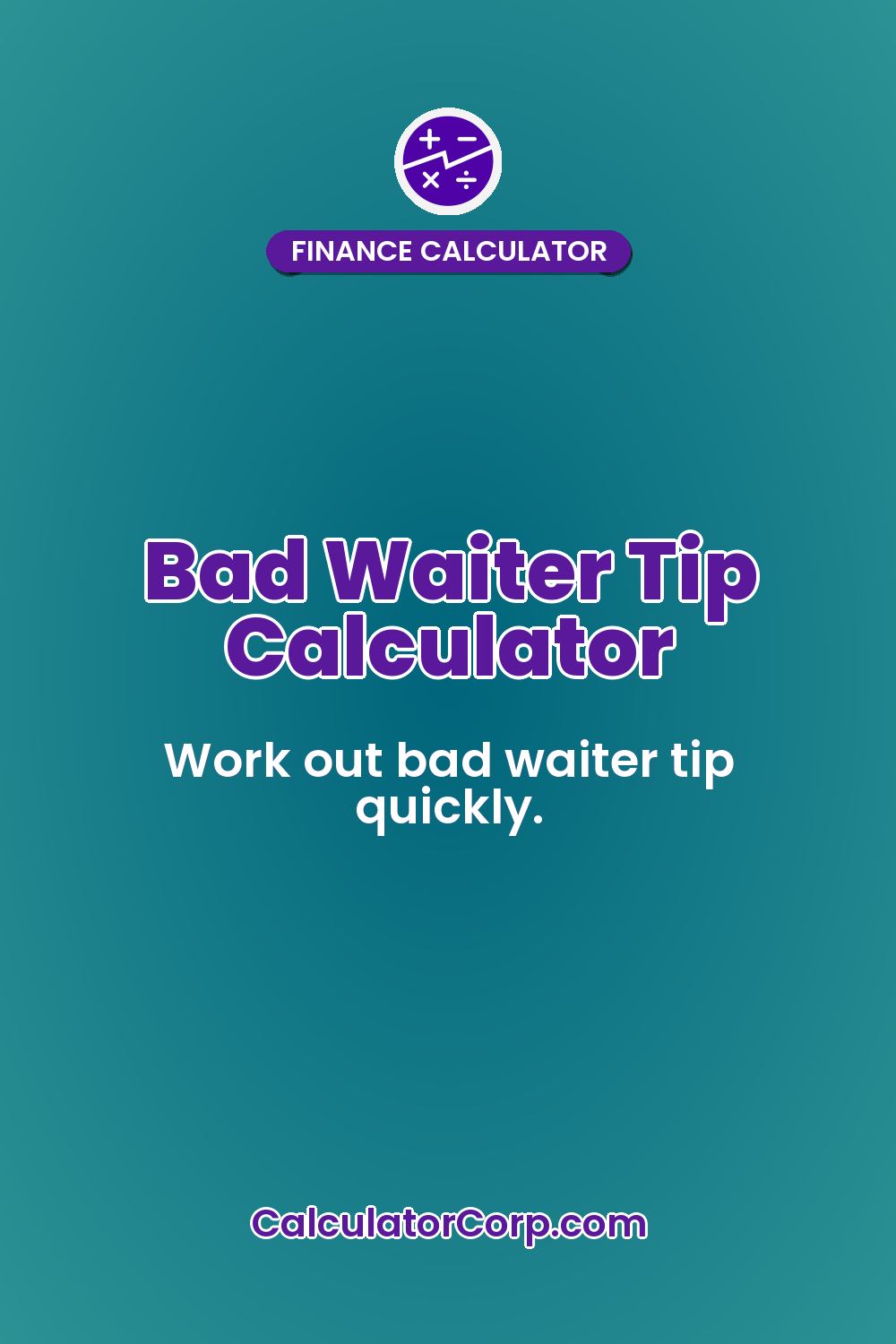 Bad Waiter Tip Calculator