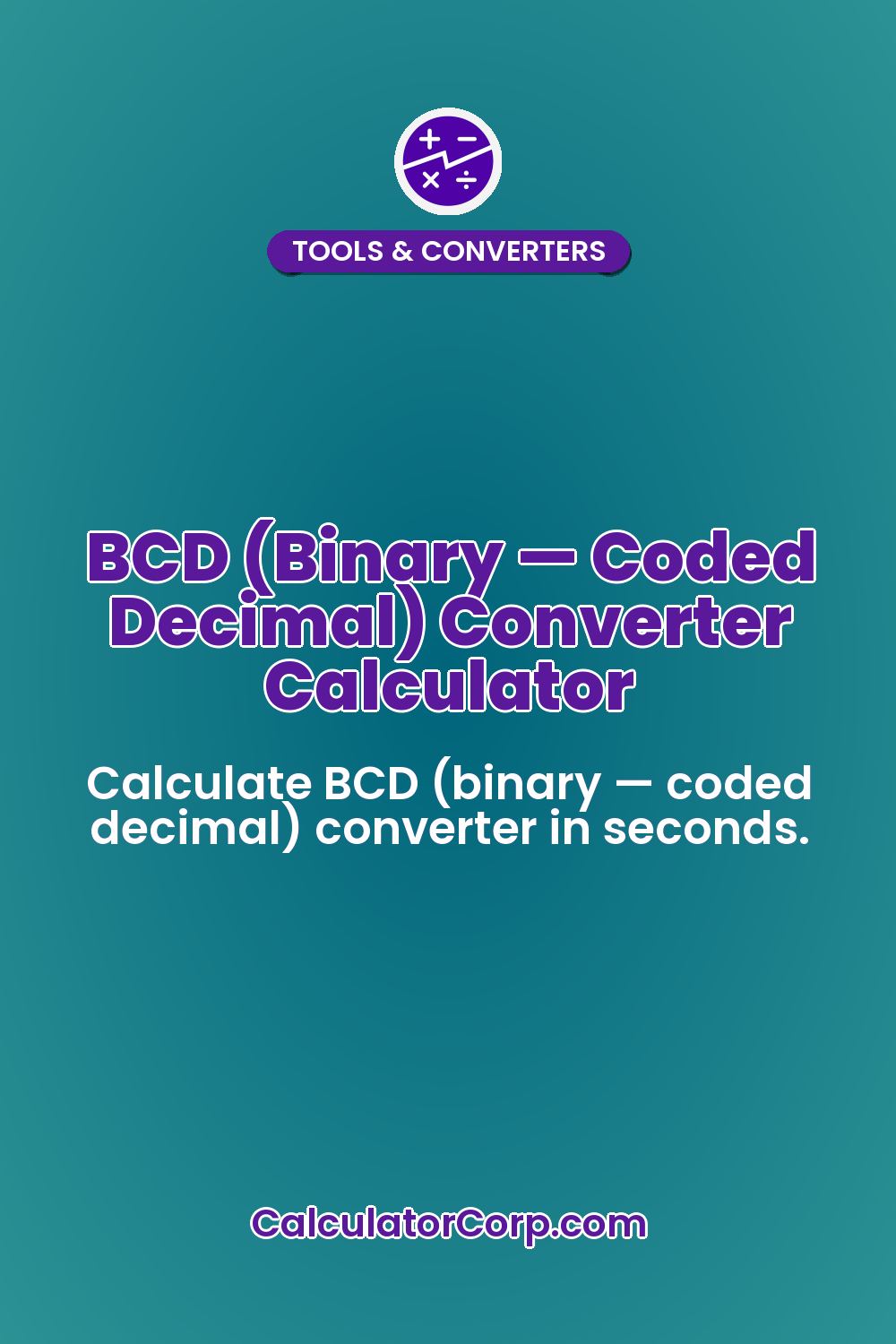 BCD (Binary — Coded Decimal) Converter Calculator