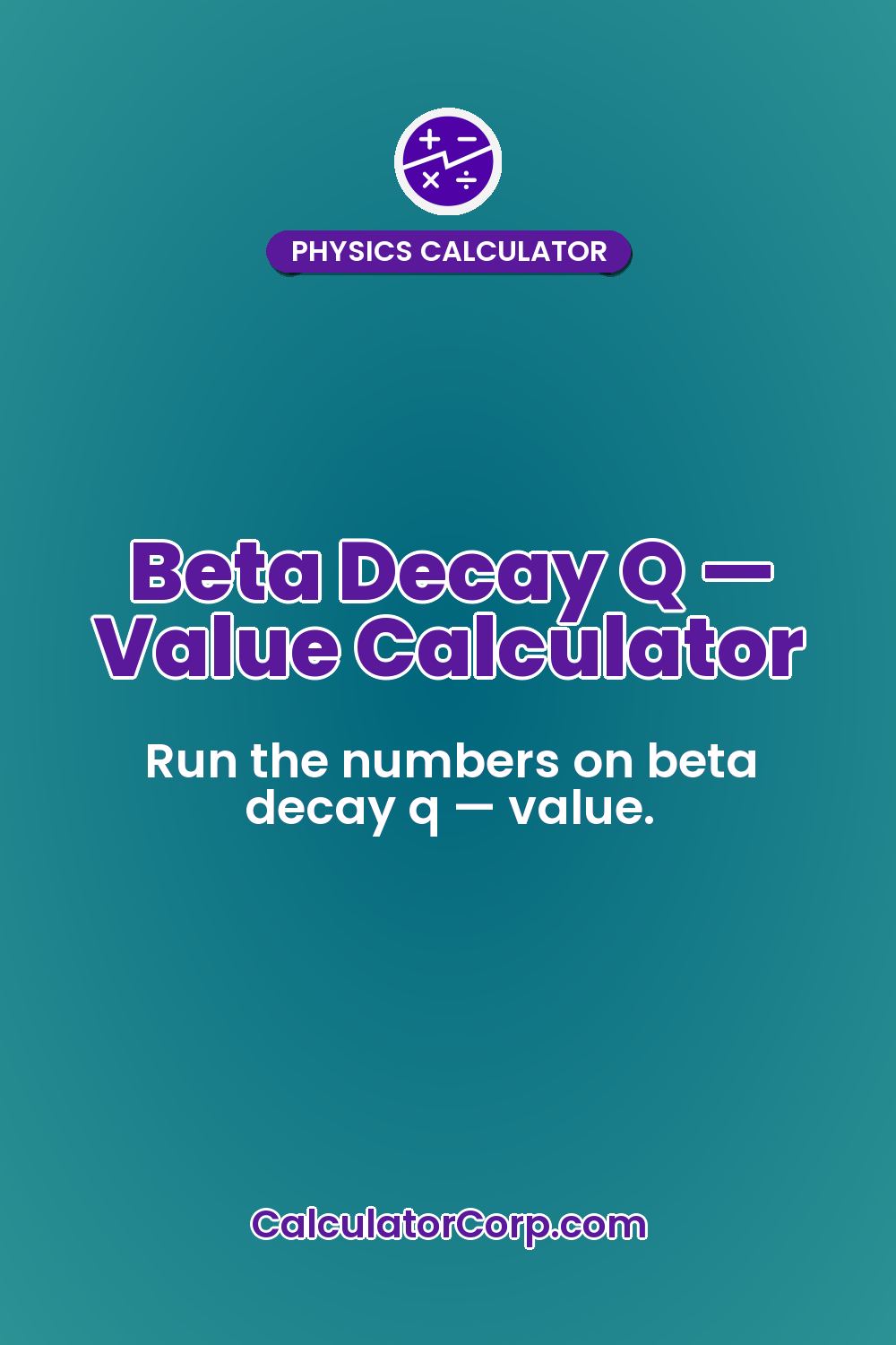 Beta Decay Q — Value Calculator