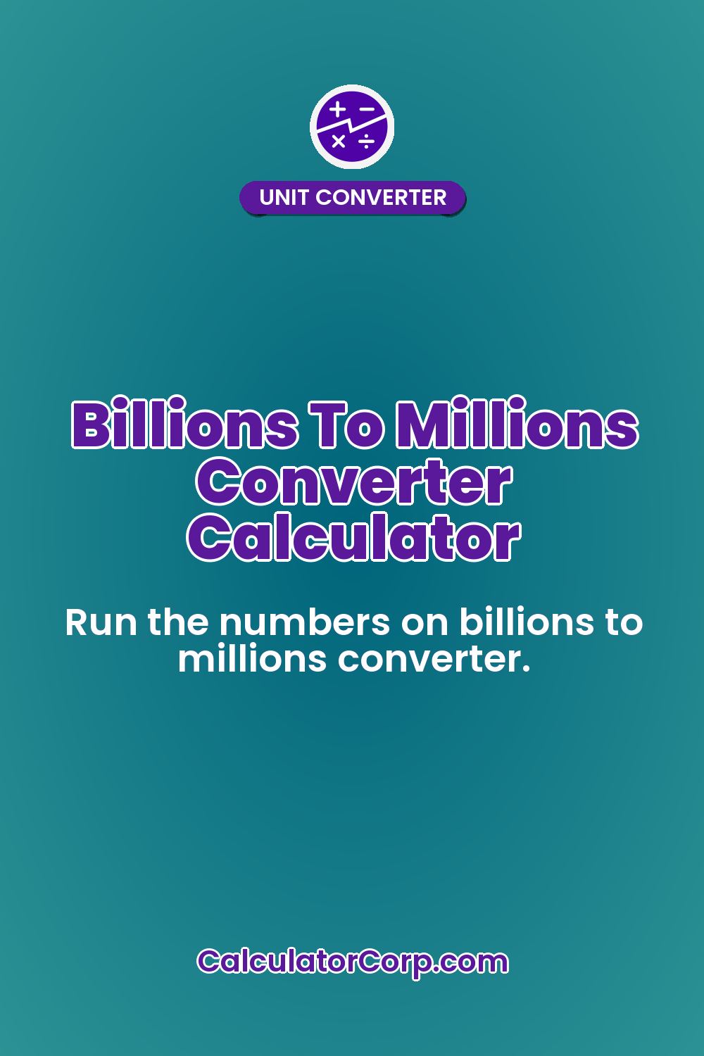 Billions To Millions Converter Calculator