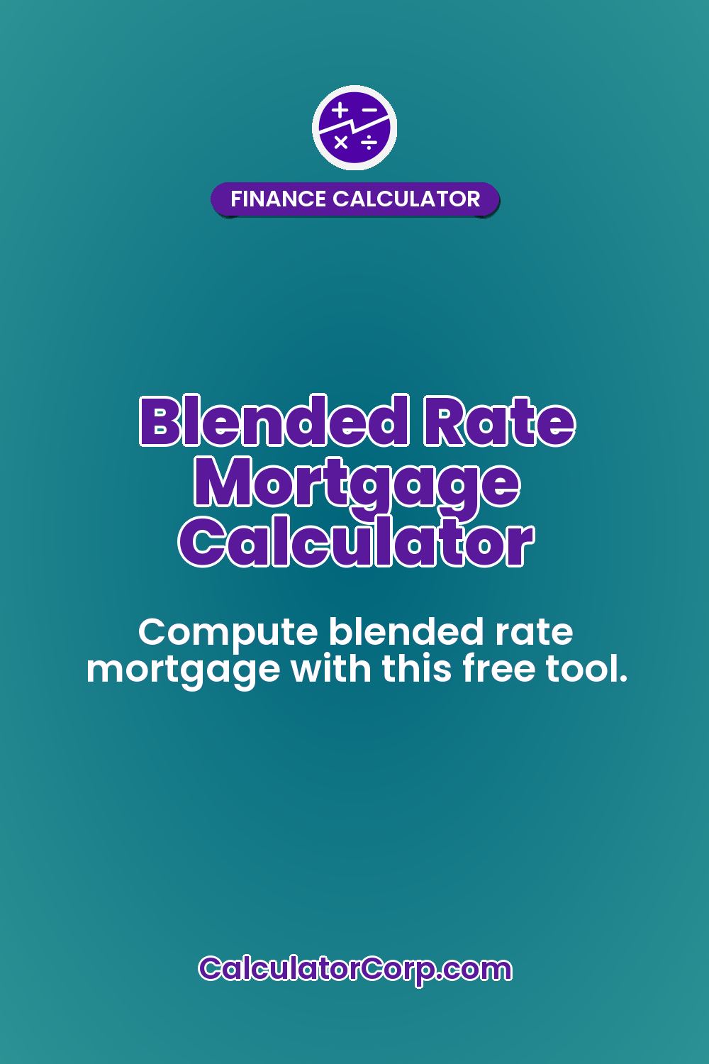 Blended Rate Mortgage Calculator