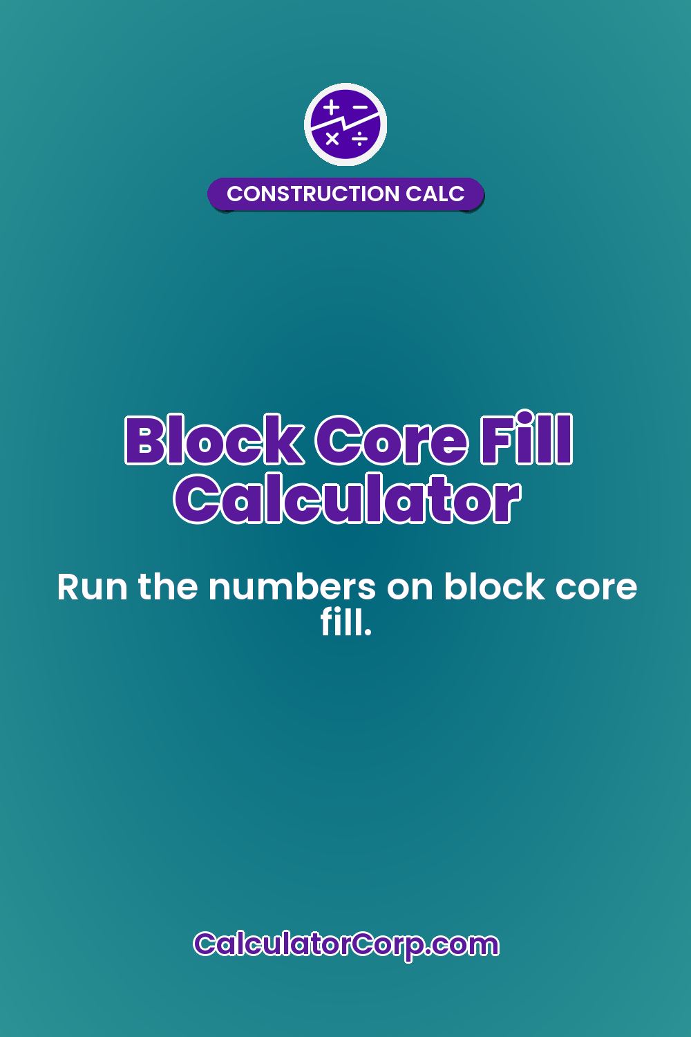 Block Core Fill Calculator
