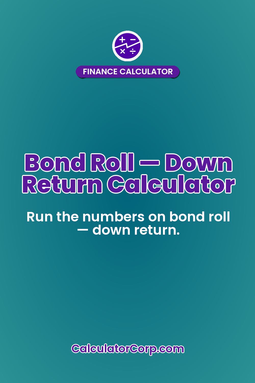 Bond Roll — Down Return Calculator
