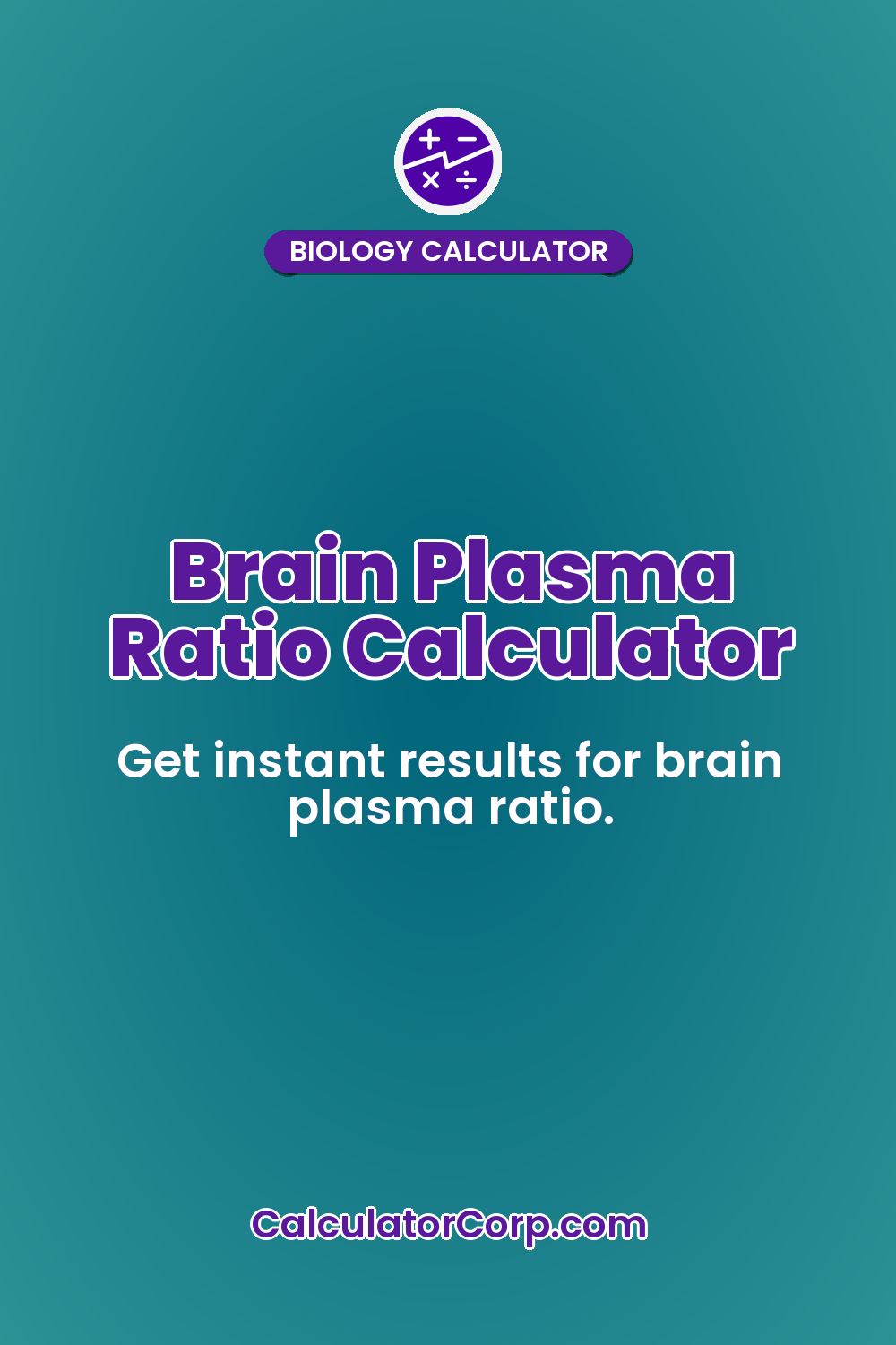 Brain Plasma Ratio Calculator