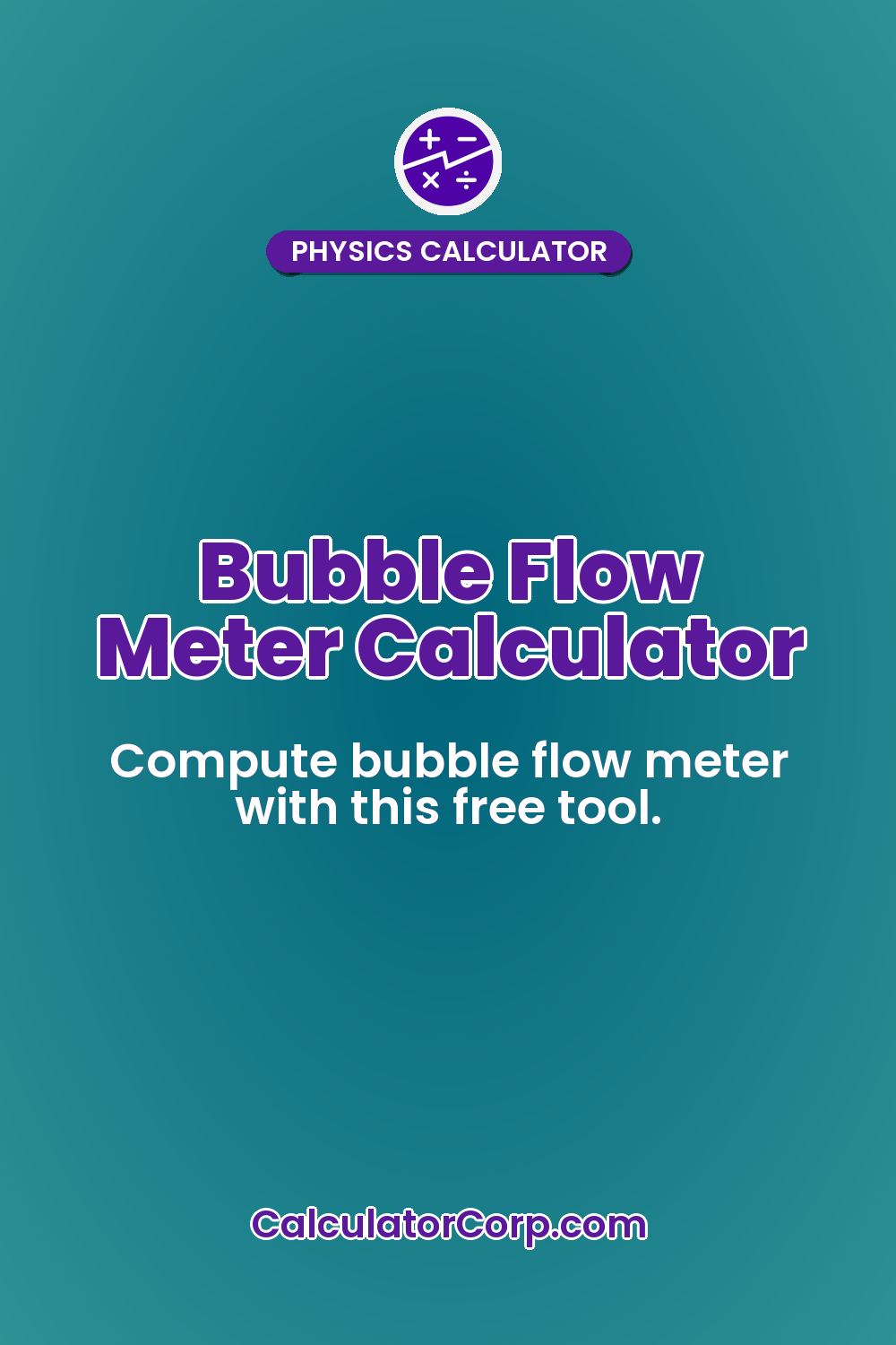 Bubble Flow Meter Calculator