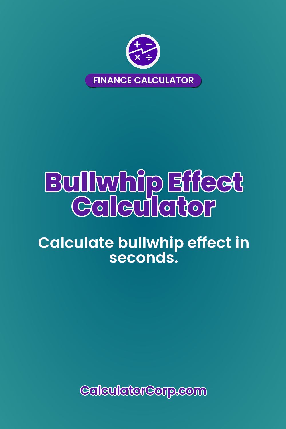 Bullwhip Effect Calculator
