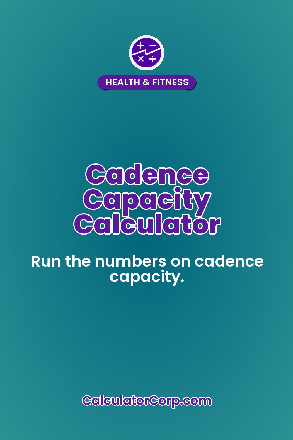Cadence Capacity Calculator