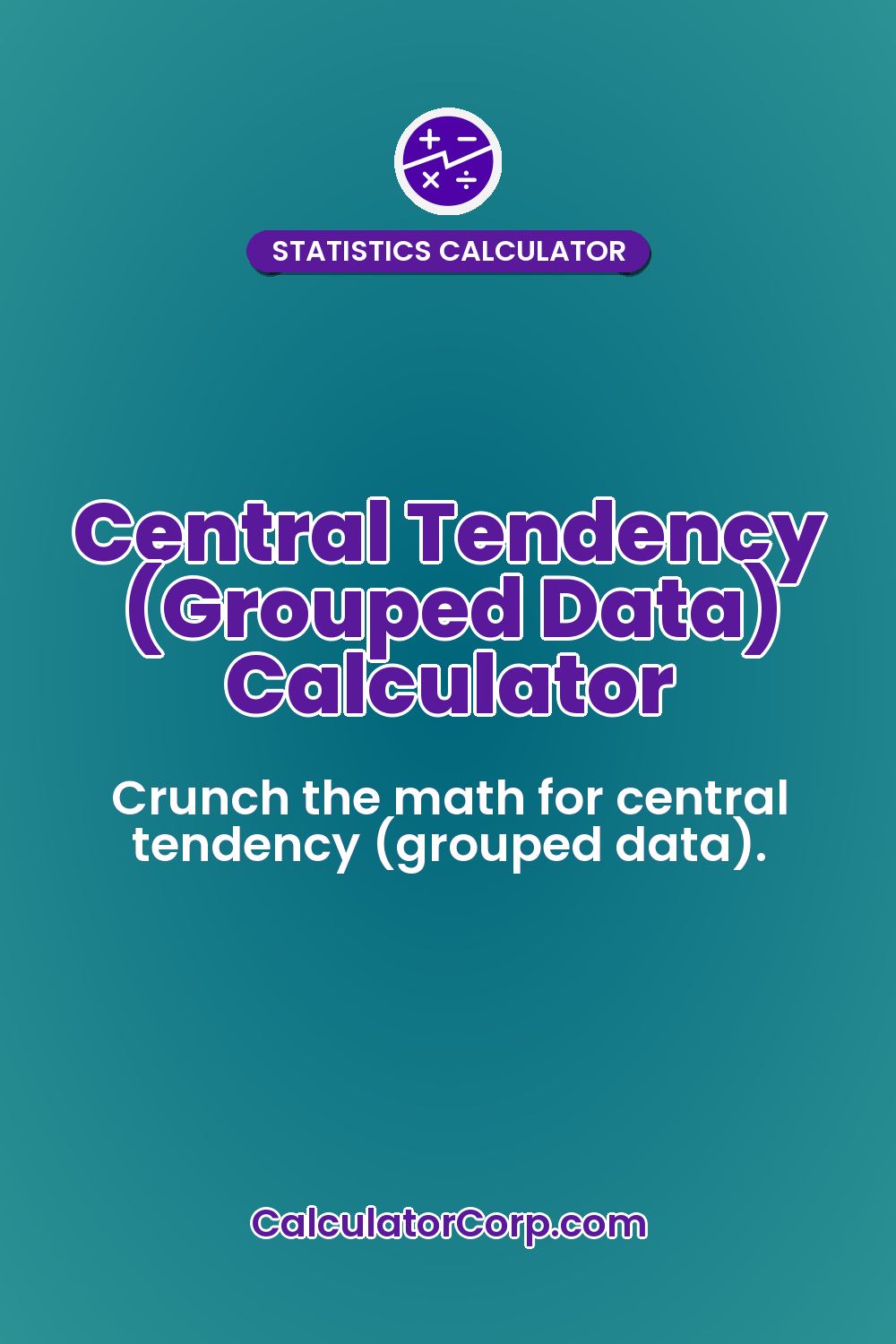 Central Tendency (Grouped Data) Calculator