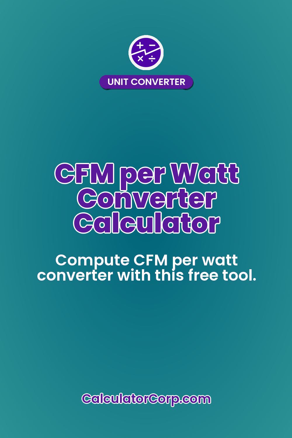 CFM per Watt Converter Calculator