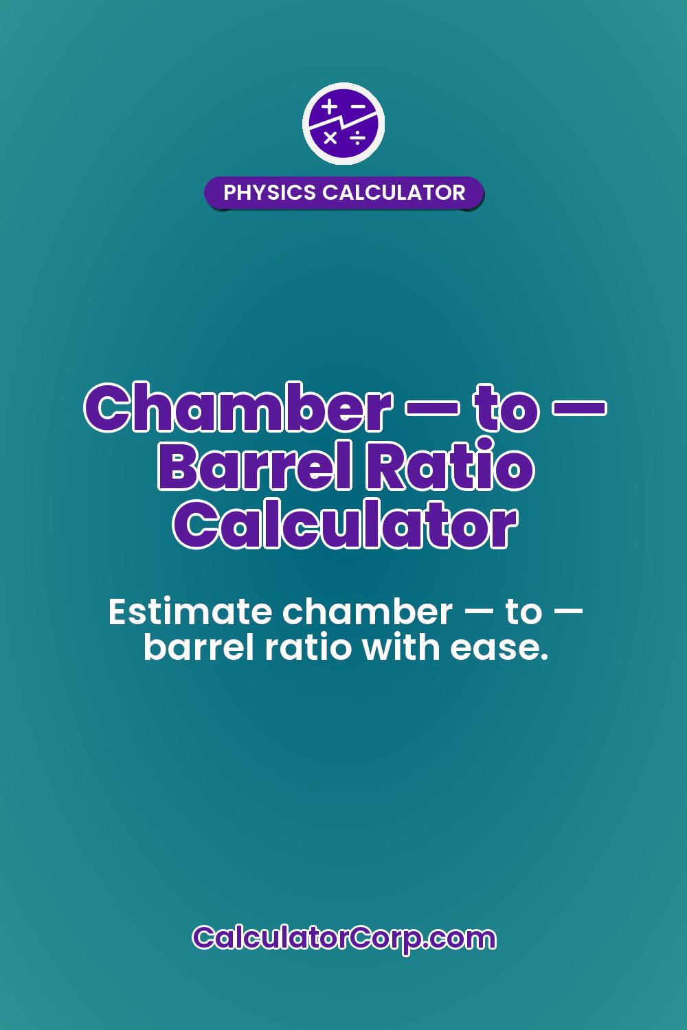 Chamber — to — Barrel Ratio Calculator