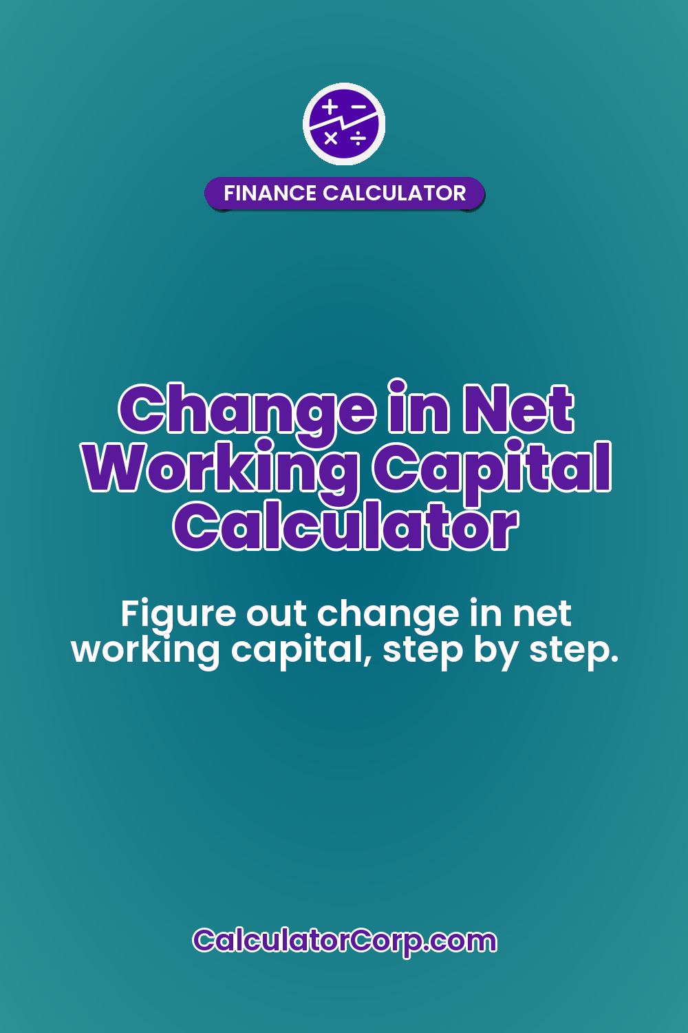 Change in Net Working Capital Calculator