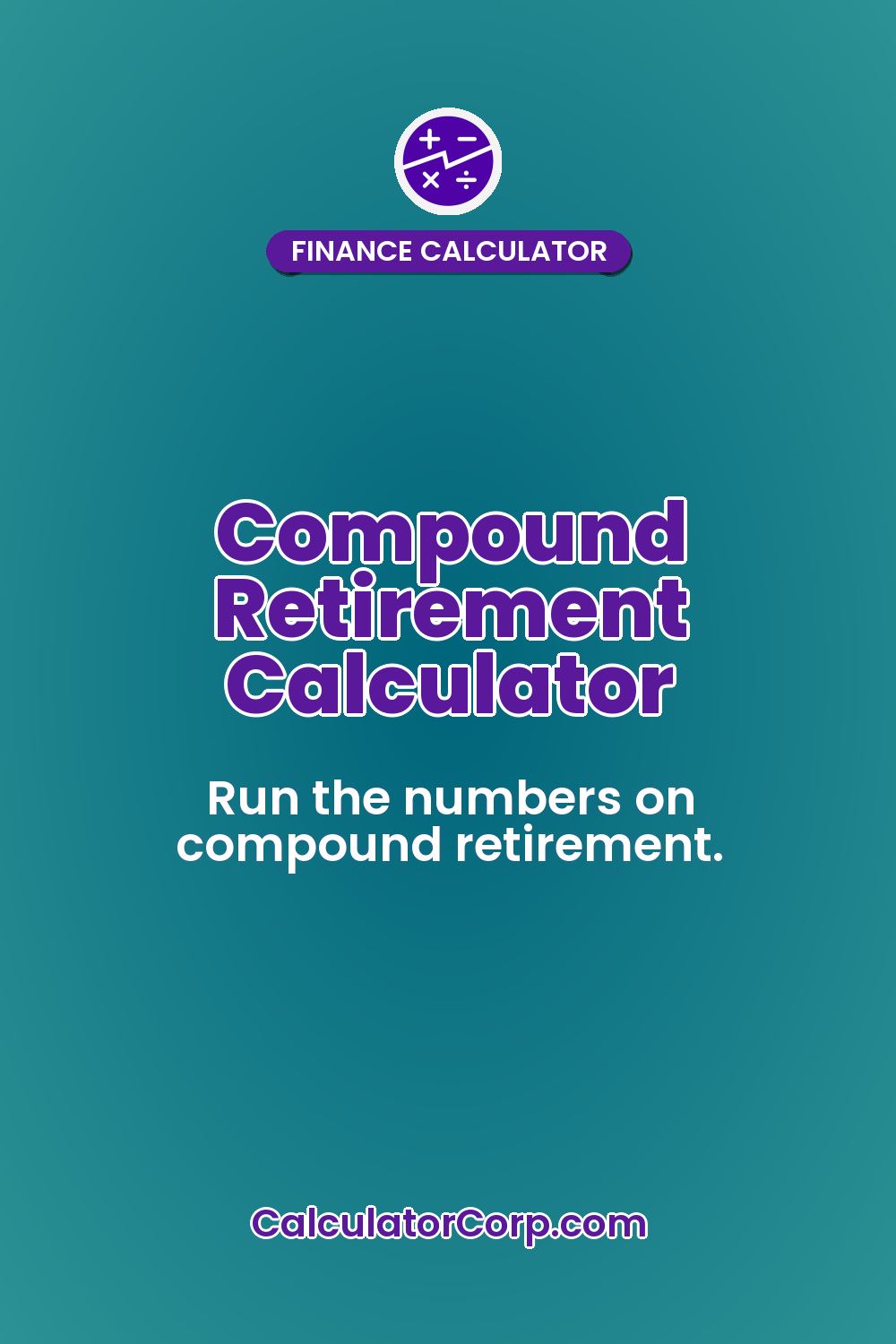 Compound Retirement Calculator