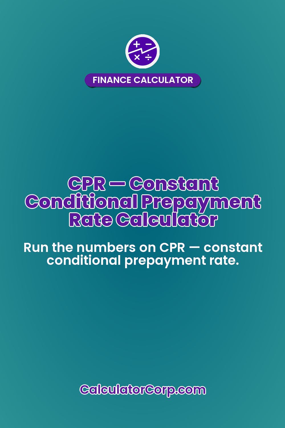 CPR — Constant Conditional Prepayment Rate Calculator