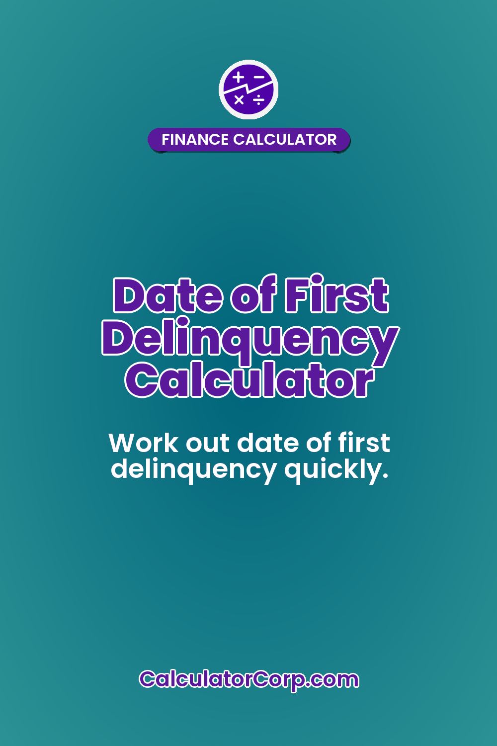 Date of First Delinquency Calculator