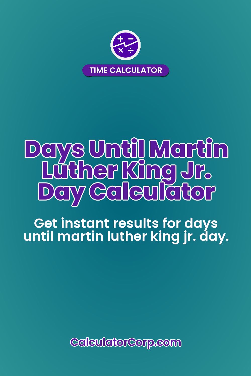Days Until Martin Luther King Jr. Day Calculator