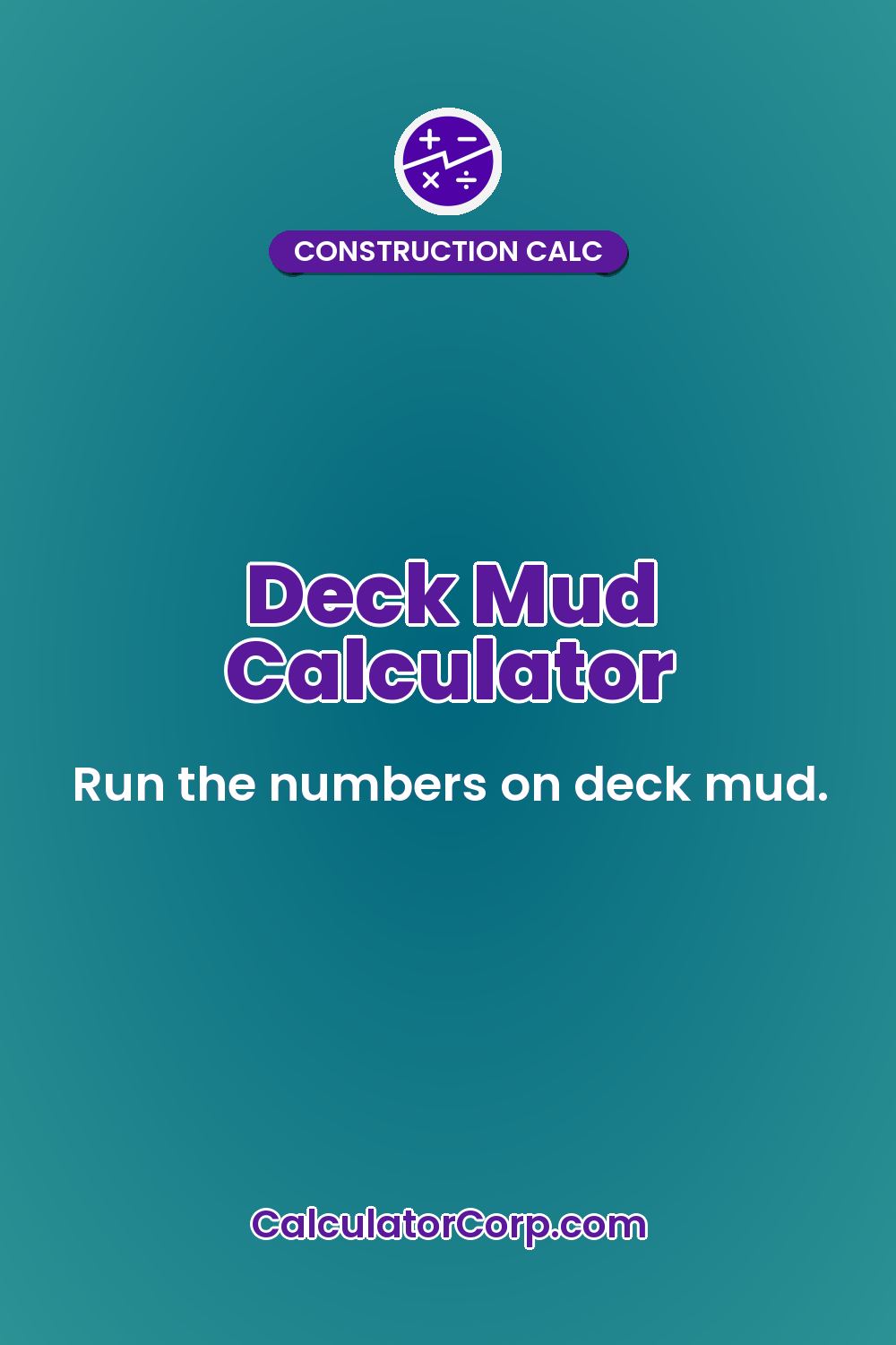 Deck Mud Calculator