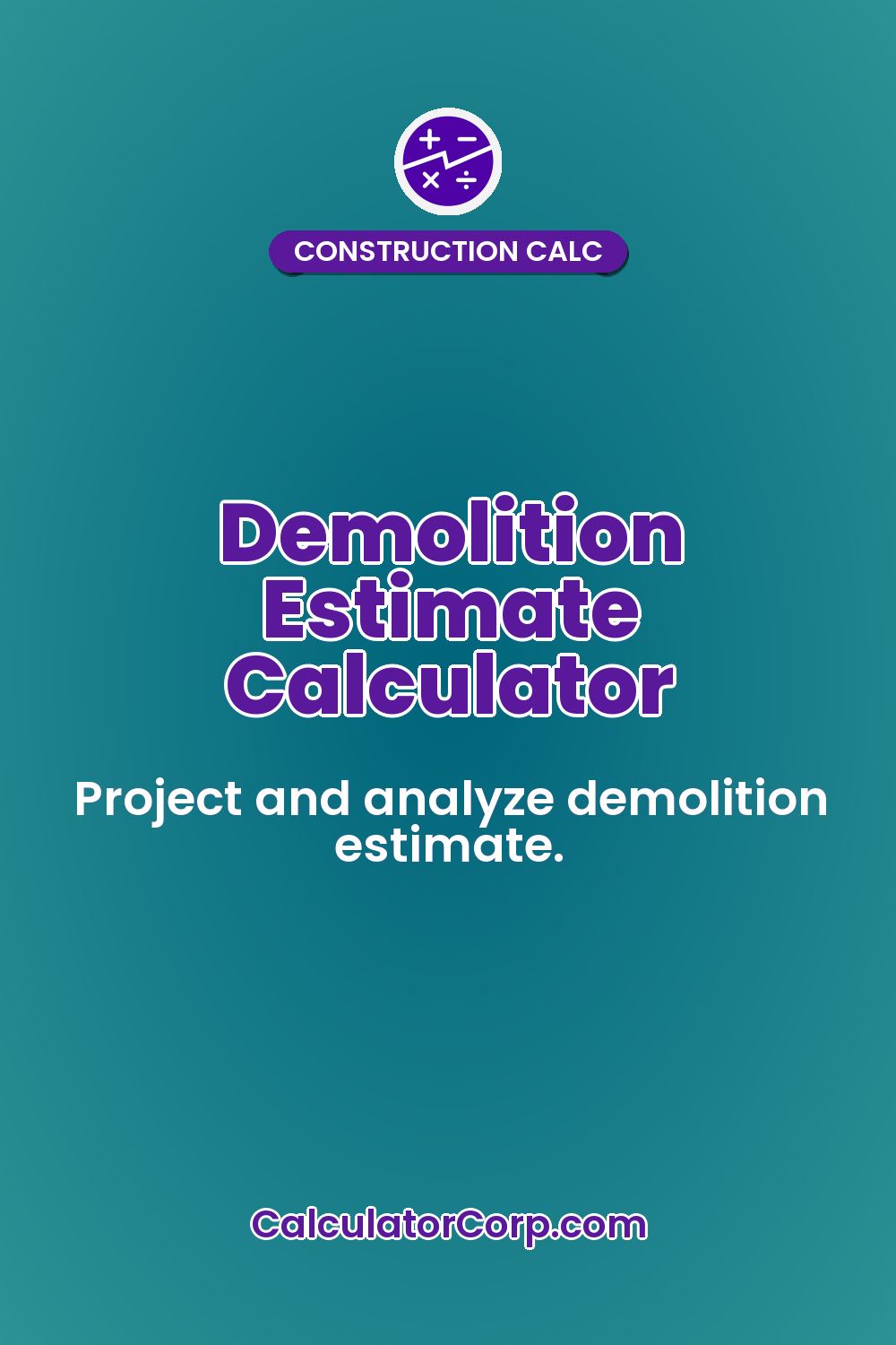 Demolition Estimate Calculator