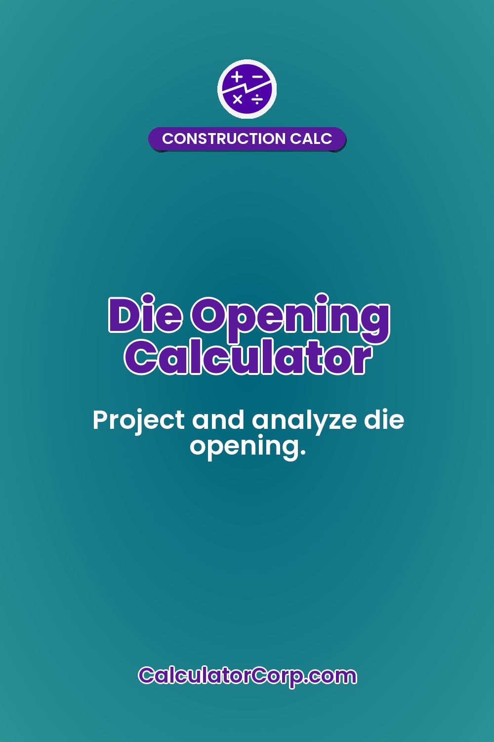 Die Opening Calculator