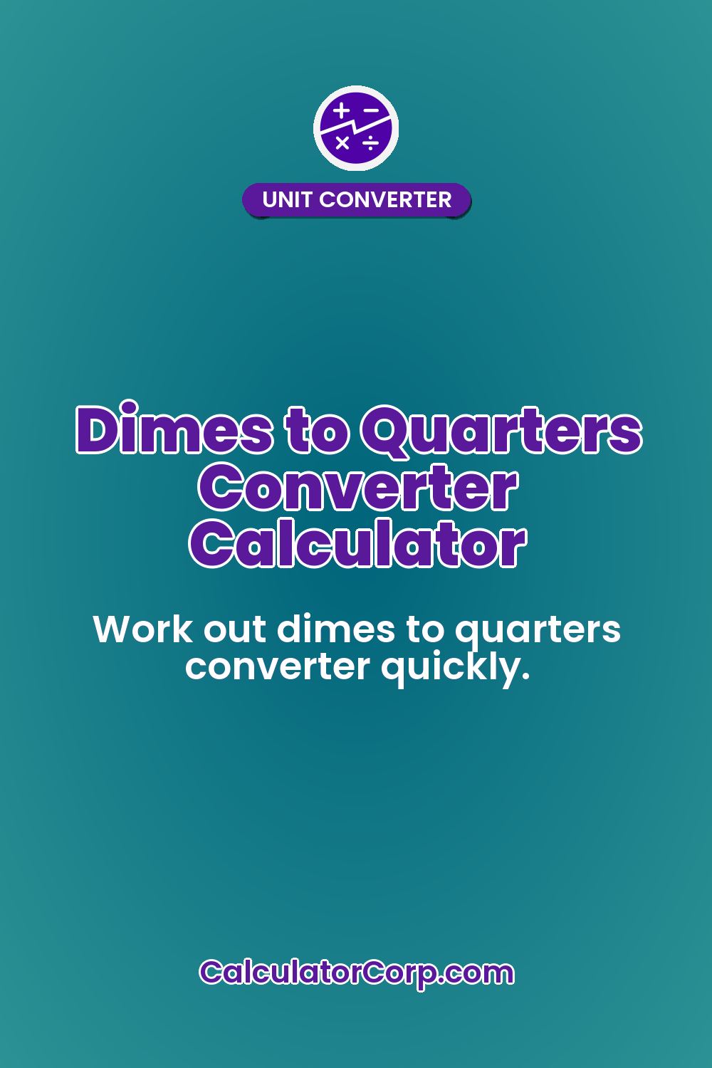 Dimes to Quarters Converter Calculator