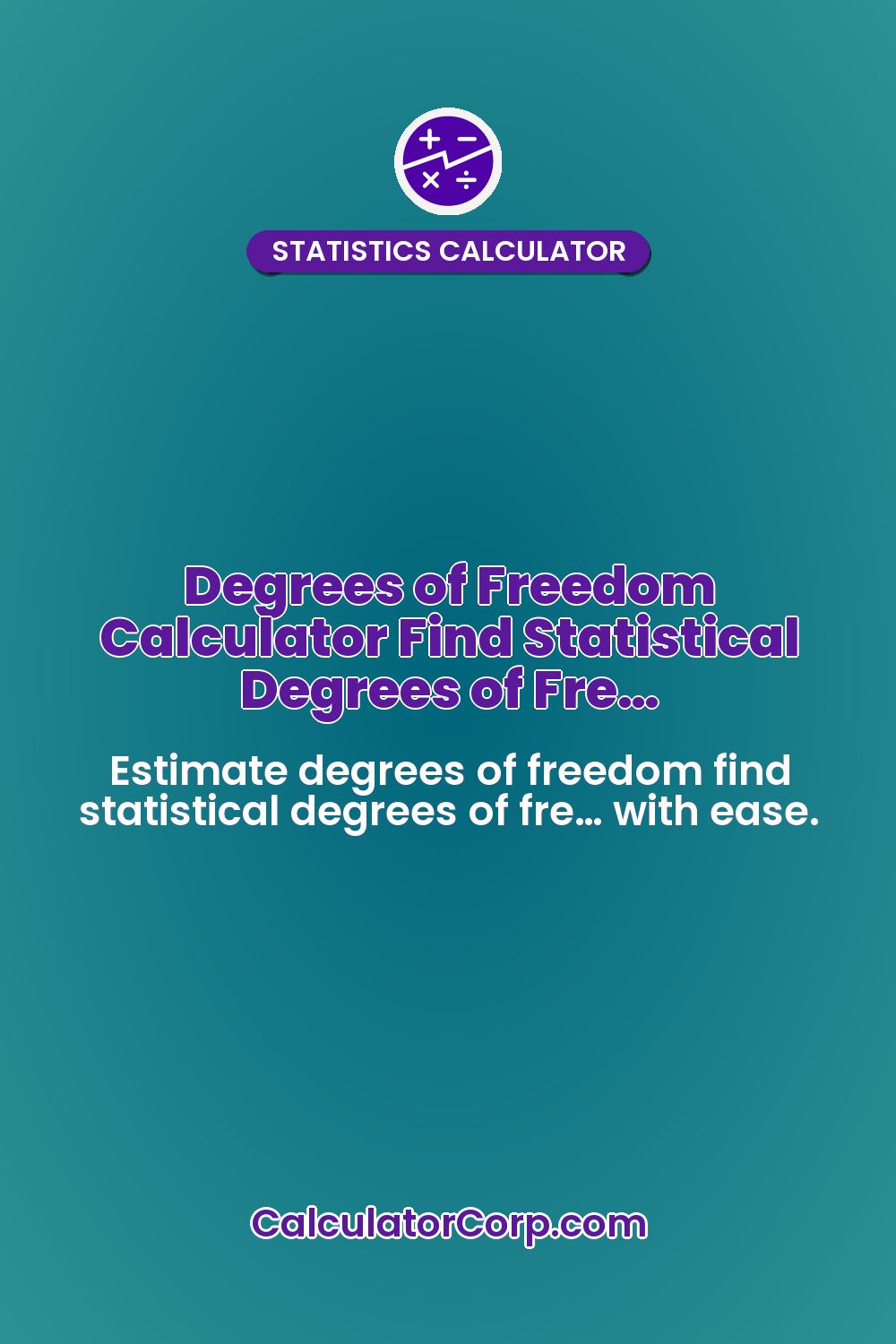 Degrees of Freedom Calculator Find Statistical Degrees of Fre…