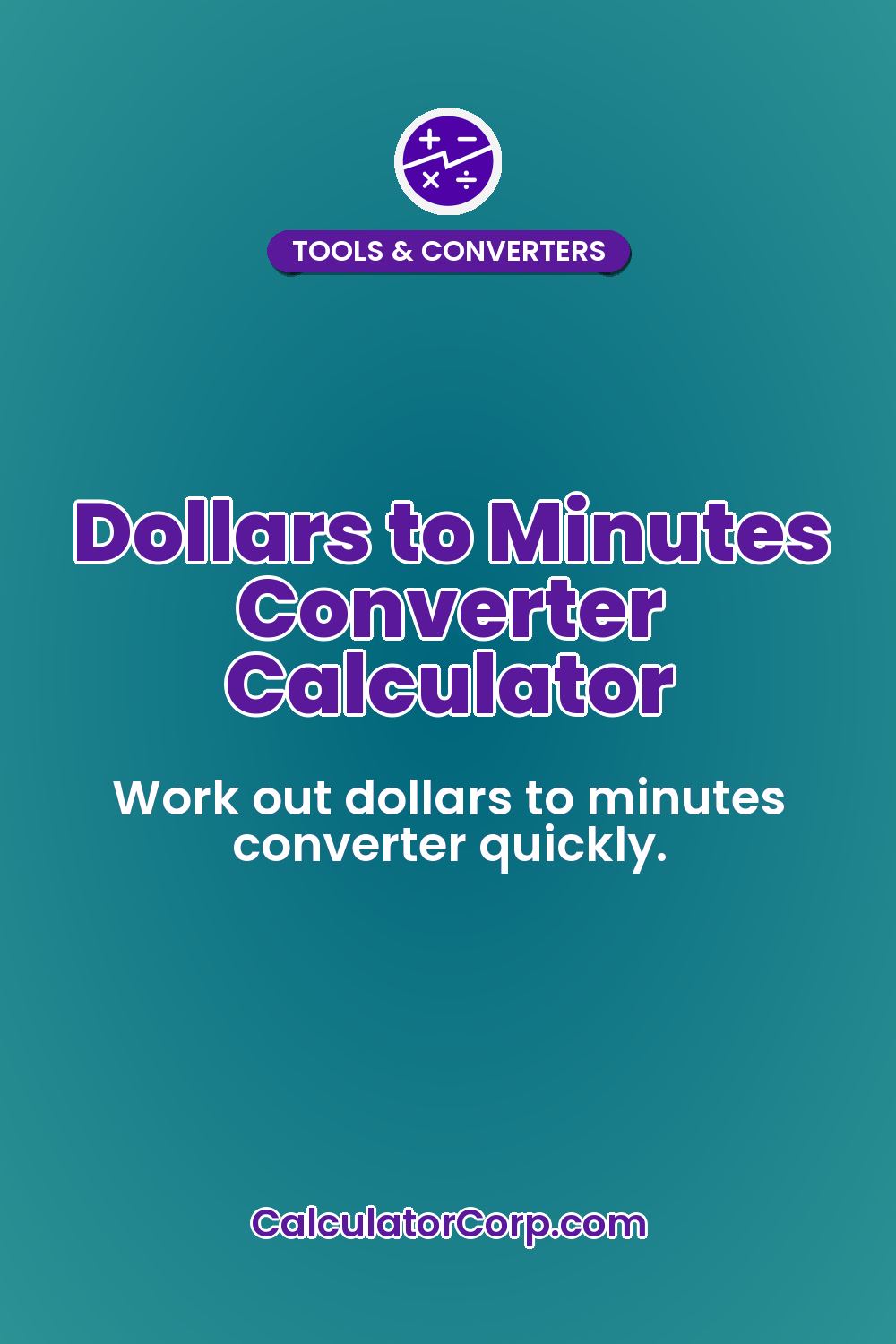 Dollars to Minutes Converter Calculator