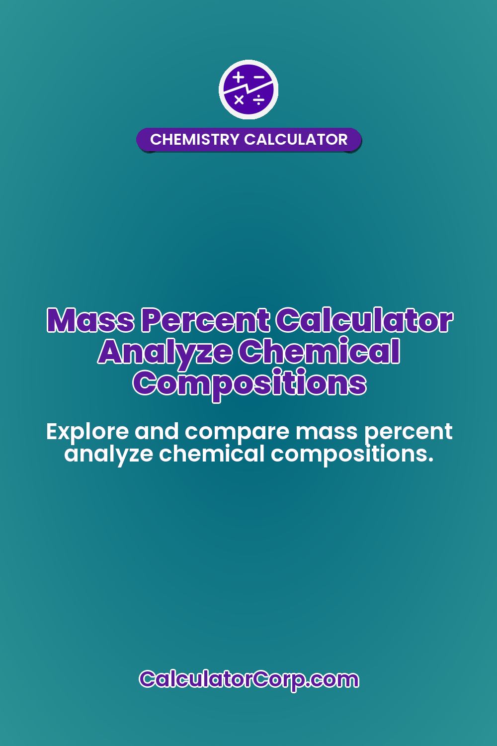 Mass Percent Calculator Analyze Chemical Compositions