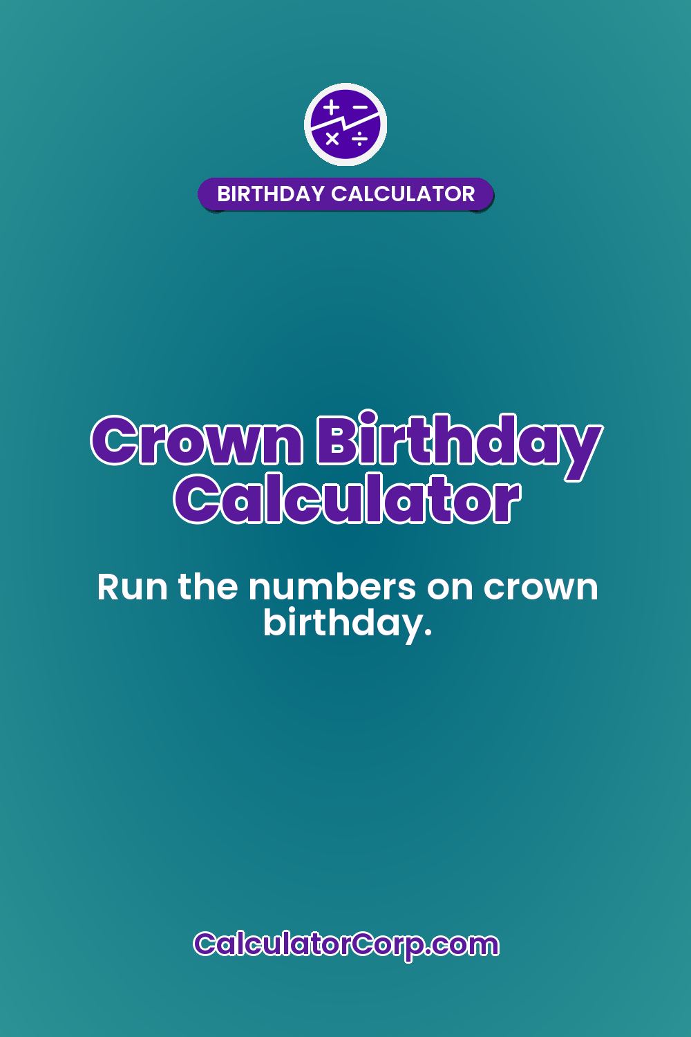 Crown Birthday Calculator