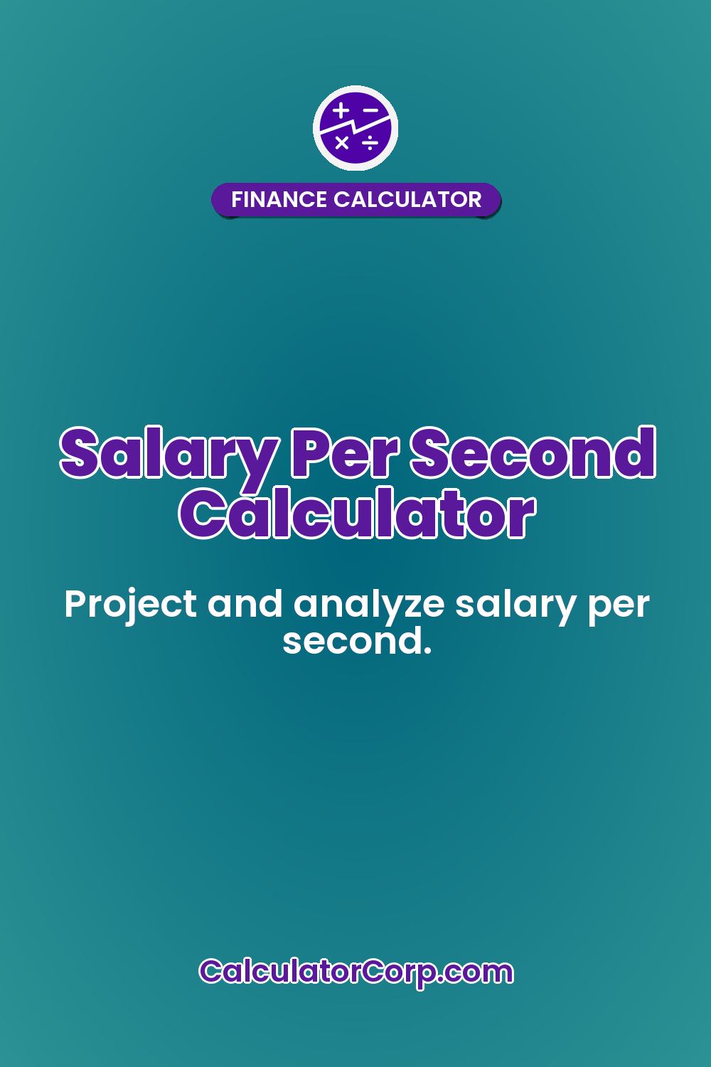 Salary Per Second Calculator