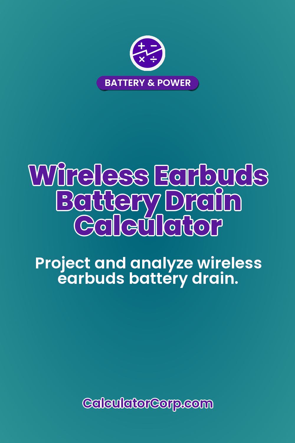 Wireless Earbuds Battery Drain Calculator