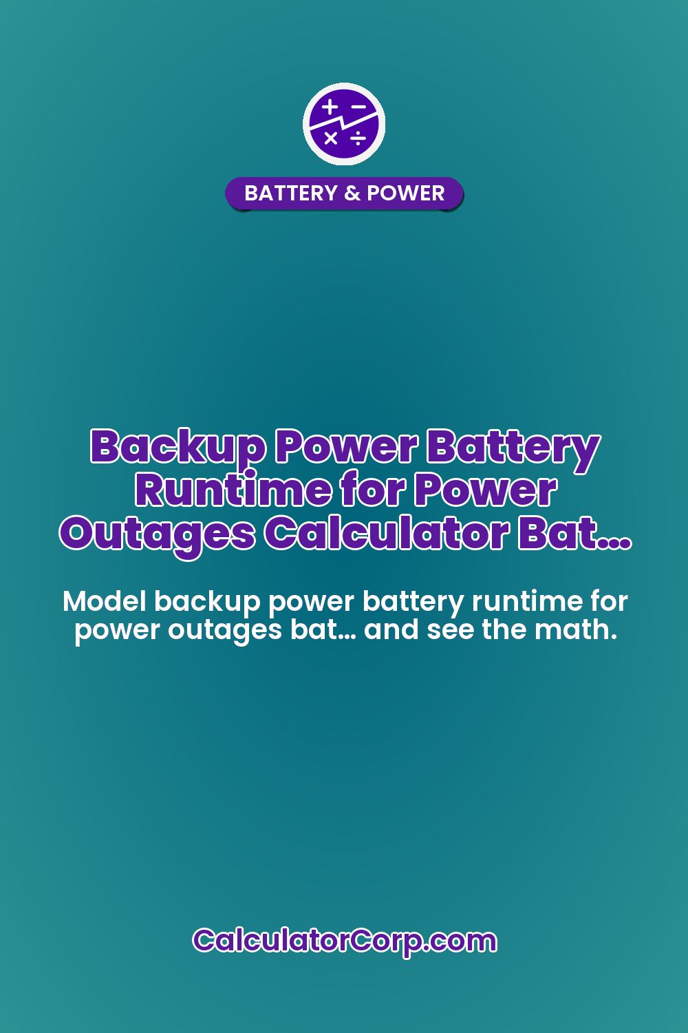 Backup Power Battery Runtime for Power Outages Calculator Bat…