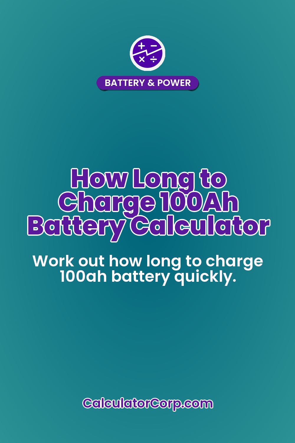 How Long to Charge 100Ah Battery Calculator