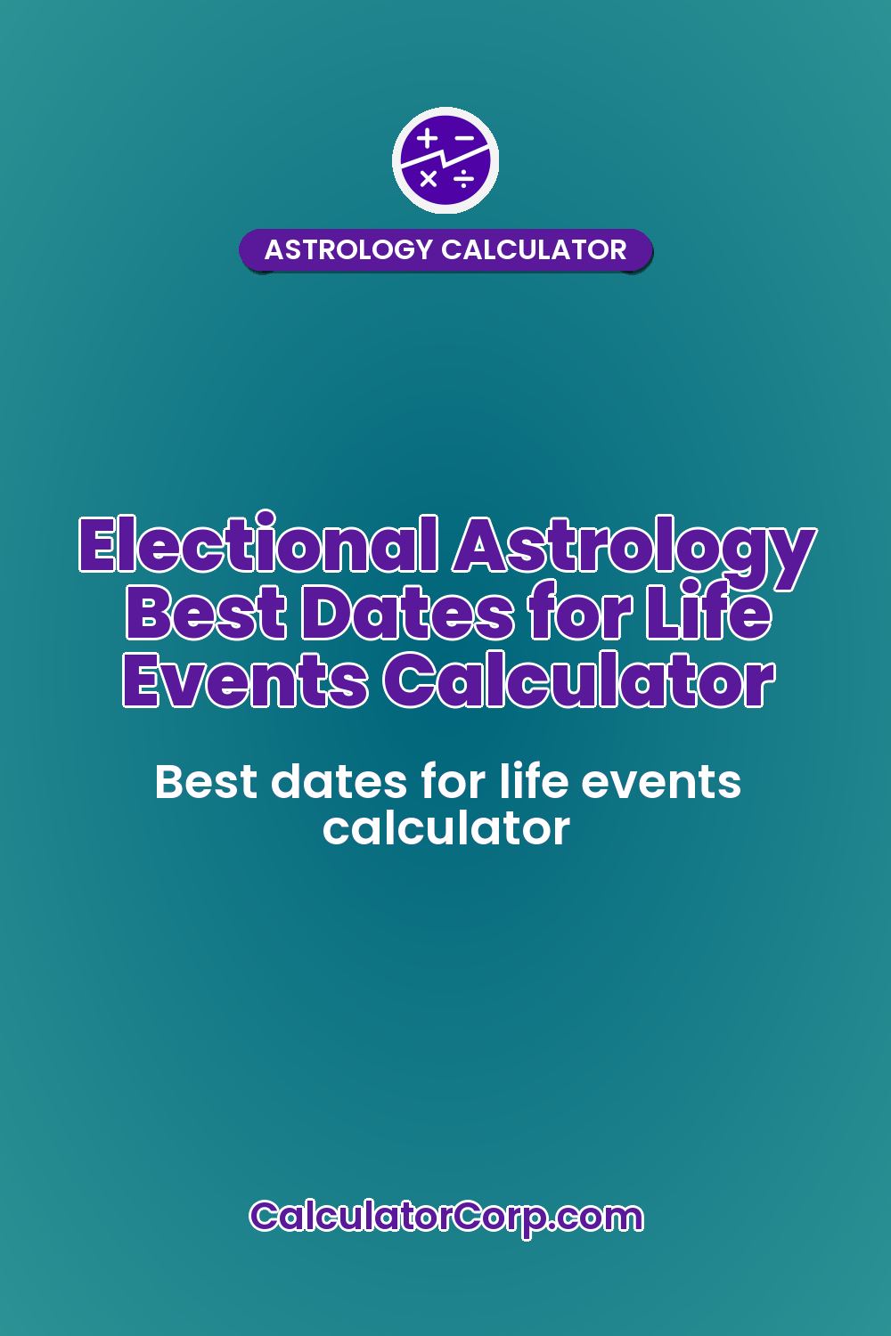 Electional Astrology Best Dates for Life Events Calculator
