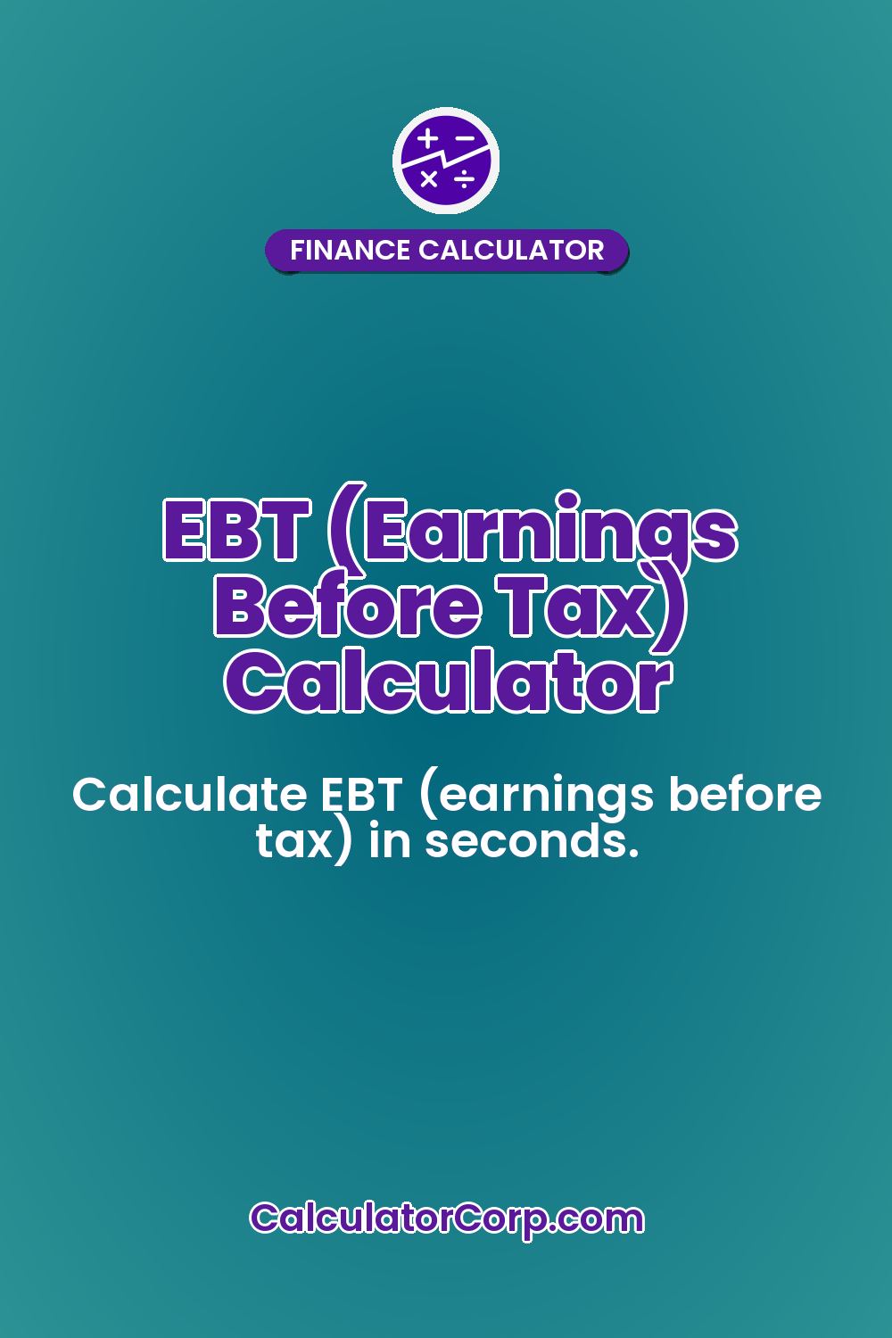 EBT (Earnings Before Tax) Calculator