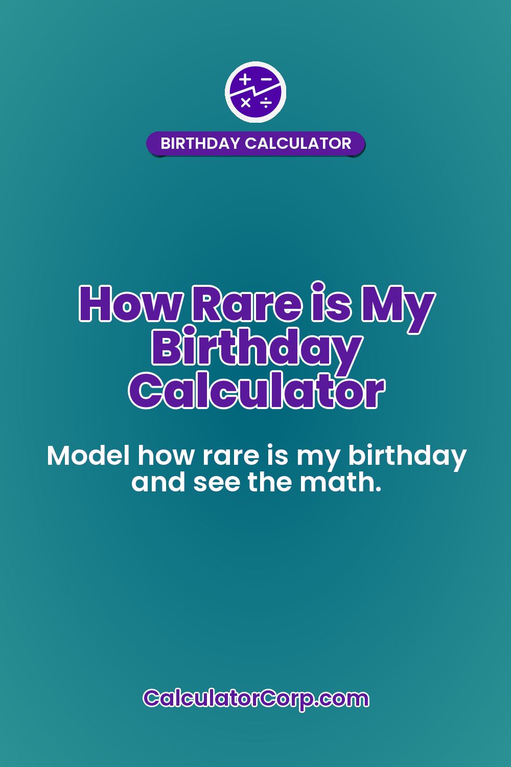 How Rare Is My Birthday Calculator Updated how-rare-is-my-birthday-calculator-updated