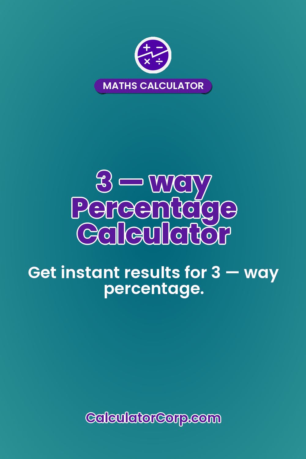 3 — way Percentage Calculator