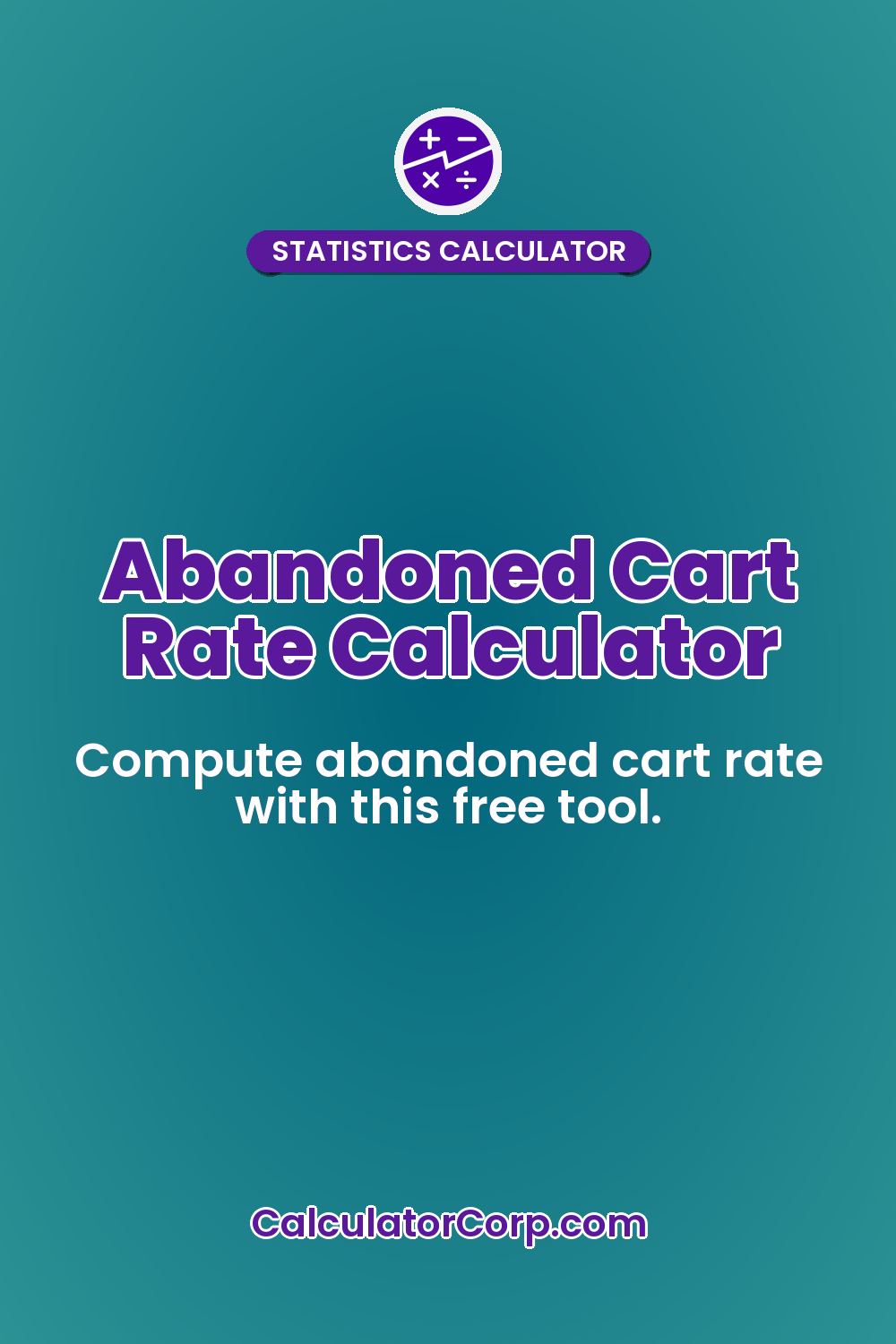 Abandoned Cart Rate Calculator